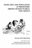 Food, diet, and population at prehistoric Arroyo Hondo Pueblo, New Mexico /