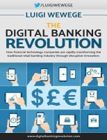 The Digital Banking Revolution : How finTech companies are rapidly transforming the traditional retail banking industry through disruptive financial innovation.