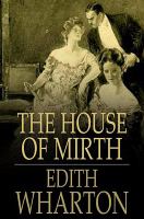 The house of mirth /