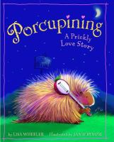 Porcupining : a prickly love story /