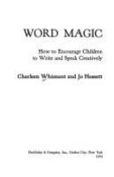 Word magic; how to encourage children to write and speak creatively