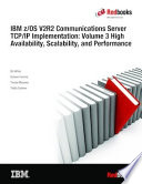 IBM z/OS V2R2 communications server TCP/IP implementation : volume 3 high availability, scalability, and performance /