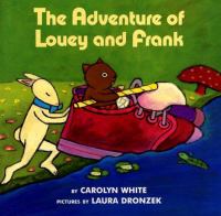 The adventure of Louey and Frank /