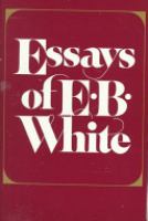 Essays of E. B. White.