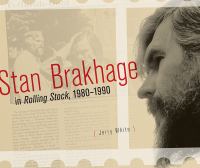 Stan Brakhage in Rolling Stock, 1980-1990.