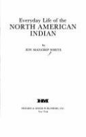 Everyday life of the North American Indian /