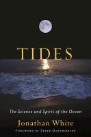Tides : the science and spirit of the ocean /