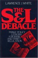 The S&L debacle : public policy lessons for bank and thrift regulation /