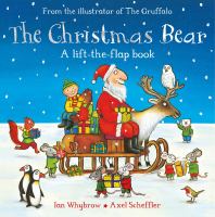 The Christmas bear : a lift-the-flap book /