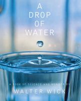 A drop of water : a book of science and wonder /