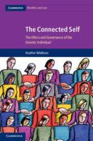 The connected self : the ethics and governance of the genetic individual /