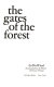 The gates of the forest /