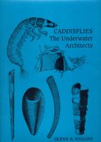 Caddisflies : the underwater architects /