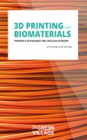 3D printing with biomaterials : towards a sustainable and circular economy /