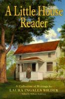 A Little house reader : a collection of writings /