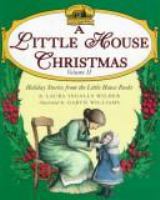 A Little house Christmas : holiday stories from the Little house books /