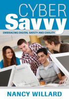 Cyber savvy : embracing digital safety and civility /