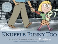 Knuffle Bunny too : a case of mistaken identity /