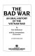The bad war : an oral history of the Vietnam War /