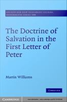 The Doctrine of Salvation in the First Letter of Peter /