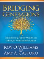 Bridging Generations : Transitioning Family Wealth and Values for a Sustainable Legacy.
