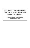 Student diversity, choice and school improvement /