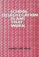 School desegregation plans that work /