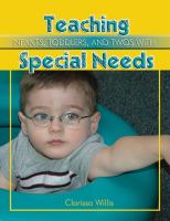 Teaching infants, toddlers, and twos with special needs /