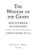 The wisdom of the genes : new pathways in evolution /