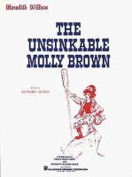 The unsinkable Molly Brown : a musical comedy /