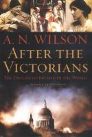 After the Victorians : the decline of Britain in the world /