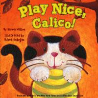 Play nice, Calico! /