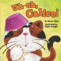 Uh-oh, Calico! /