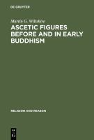 Ascetic figures before and in early Buddhism : the emergence of Gautama as the Buddha /