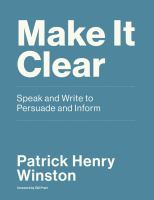 Make it clear : speak and write to persuade and inform /
