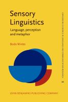 Sensory linguistics : language, perception and metaphor /