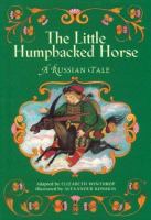 The little humpbacked horse : a Russian tale /