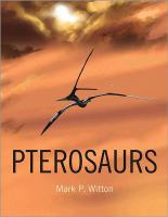Pterosaurs : natural history, evolution, anatomy /