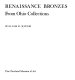 Renaissance bronzes from Ohio collections : [exhibition] /