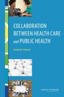 Collaboration between health care and public health : workshop summary /