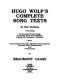 Hugo Wolf's complete song texts : in one volume containing all completed solo songs including those not published during the composer's lifetime /