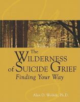 The wilderness of suicide grief : finding your way /