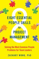 The eight essential people skills for project management : solving the most common people problems for team leaders /