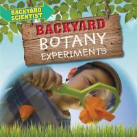 Backyard botany experiments /