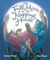 The full moon at the napping house /