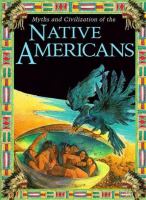 Myths and civilization of the Native Americans /