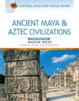 Ancient Maya and Aztec civilizations /
