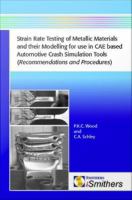 Strain rate testing of metallic materials and their modelling for use in CAE based automotive crash simulation tools : (recommendations and procedures) /