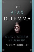 The Ajax dilemma : justice, fairness, and rewards /