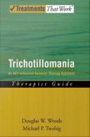 Trichotillomania : an ACT-enhanced behavior therapy approach : therapist guide /